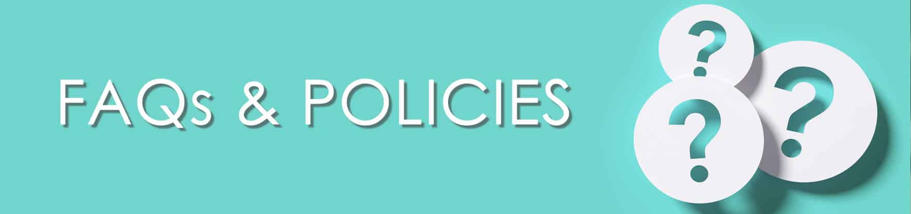FAQs & Policies